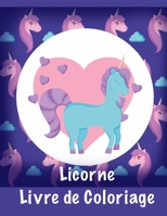 Licorne Livre de coloriage: Pour les enfants âgés de 2-5; Belle Kids Coloring Book avec Scènes magiques Licornes et Fantasy For Fun B08YQCN54X Book Cover