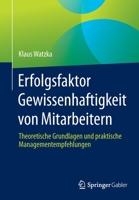 Erfolgsfaktor Gewissenhaftigkeit von Mitarbeitern: Theoretische Grundlagen und praktische Managementempfehlungen 3658350334 Book Cover