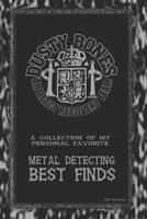 DustyBones Metal Detecting Best Finds (RECOVERED ARTIFACTS OF COLONIAL FLORIDA) B0DQL4TNXL Book Cover