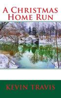A Christmas Home Run 1981313427 Book Cover