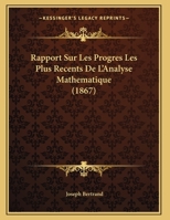 Rapport Sur Les Progrès Les Plus Récents De L'analyse Mathématique 1373577428 Book Cover