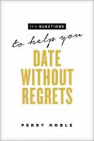 11 1/2 Questions to Help You Date Without Regrets 1496402618 Book Cover