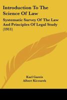 Introduction To The Science Of Law: Systematic Survey Of The Law And Principles Of Legal Study 9354000274 Book Cover