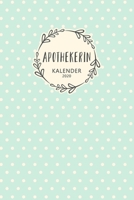 Apothekerin Kalender 2020: Geschenk Wochenplaner, Terminkalender 2020 f�r Ausbildung, Beruf, Kita, Kindergarten, Kinderg�rtnerin. Geschenkidee zu Weihnachten unter 10 Euro als Planer Organizer, Timer, 165333360X Book Cover