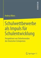 Schulwettbewerbe ALS Impuls Fur Schulentwicklung: Perspektiven Von Teilnehmenden Des Deutschen Schulpreises 3658128631 Book Cover