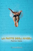 La Parte Degli Angeli 1484007859 Book Cover