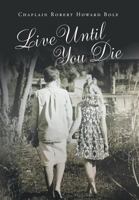 Live Until You Die 1635689341 Book Cover