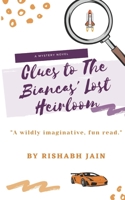 Clues to The Biancas' Lost Heirloom B09JJ5LJK5 Book Cover