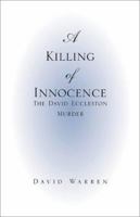 A Killing of Innocence: The David Eccleston Murder 0738827843 Book Cover