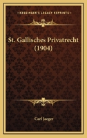 St. Gallisches Privatrecht (1904) 1167235762 Book Cover