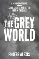 The Grey World (Descendants) 0955582970 Book Cover