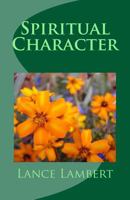 Spiritual Character 0988929082 Book Cover