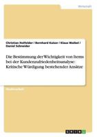 Die Bestimmung der Wichtigkeit von Items bei der Kundenzufriedenheitsanalyse: Kritische W�rdigung bestehender Ans�tze 3638680258 Book Cover