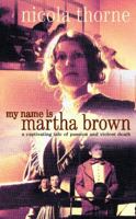 My Name is Martha Brown 0002259494 Book Cover