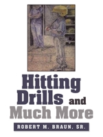 Hitting Drills and Much More 1663218595 Book Cover