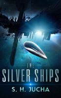 The Silver Ships 0990594025 Book Cover