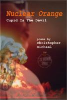 Nuclear Orange: Cupid Is the Devil 0998427004 Book Cover