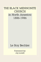 The Black Mennonite Church in North America 1579105785 Book Cover