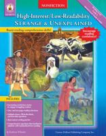 Strange and Unexplained: High-Interest/Low-Readability Nonfiction 1594413177 Book Cover