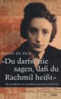 "Du darfst nie sagen, dass du Rachmil heisst": die Geschichte von Laja Menen und ihrem Sohn Rudi 3421058946 Book Cover