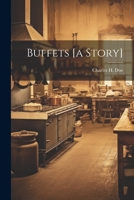 Buffets [a Story] 1022176188 Book Cover