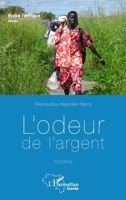 L'odeur de l'argent. Roman (Harmattan Guinée) (French Edition) 2343217491 Book Cover