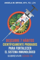 Descubre 7 hábitos científicamente probados para fortalecer el sistema inmunológico Sobrevivir COVID-19 B08XL7Z129 Book Cover