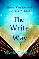 The Write Way: How to Write Your Book and Get It Published 188371771X Book Cover