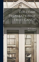 The Home Preparation of Fruit Candy; E10 1014250056 Book Cover