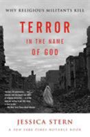 Terror in the Name of God: Why Religious Militants Kill 0060505338 Book Cover
