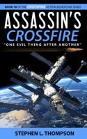 Assassin's Crossfire: "One Evil Thing After Another" 1943879230 Book Cover