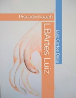 LBArtes Luiz: Piscadinhaaah (Portuguese Edition) B086BK5C98 Book Cover