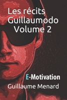 Les récits Guillaumodo - Volume 2: E-Motivation B0863S7XWJ Book Cover