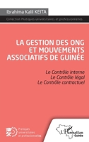 La gestion des ONG et mouvements associatifs de Guinée: Le Contrôle interne Le Contrôle légal Le Contrôle contractuel (Harmattan Guinée) (French Edition) 2343244960 Book Cover