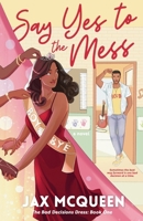 Say Yes to the Mess (The Bad Decisions Dress) B0GPSBNKJM Book Cover