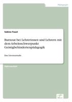 Burnout Bei Lehrerinnen Und Lehrern Mit Dem Arbeitsschwerpunkt Geistigbehindertenpadagogik 386746412X Book Cover