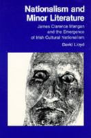 Nationalism and Minor Literature: James Clarence Mangan and the Emergence of Irish Cultural Nationalism (New Historicism, 3) 0520058240 Book Cover