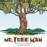 Mr. Tree Man 1483689875 Book Cover