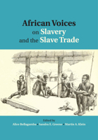 African Voices on Slavery and the Slave Trade 0521145260 Book Cover