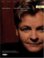 Bryan Duncan - The Last Time I Was Here 0634042661 Book Cover