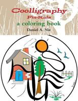 Coolligraphy For Kids: a coloring book 1496013824 Book Cover