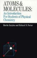 Atoms and Molecules: An Introduction for Students of Physical Chemistry 080535218X Book Cover