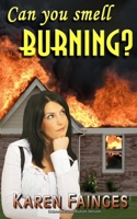 Can You Smell Burning?: Extended Distribution Version B085K5TZ5Z Book Cover