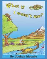 What if I wasn't me? 109624179X Book Cover