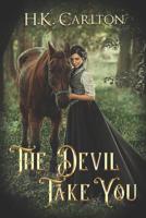 The Devil Take You 148742423X Book Cover