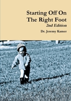 Starting Off On The Right Foot 1304168468 Book Cover