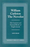 William Carleton the Novelist 0761816569 Book Cover