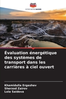 Évaluation énergétique des systèmes de transport dans les carrières à ciel ouvert (French Edition) 6630159071 Book Cover