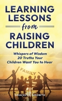 Learning Lessons from Raising Children B0D4P8YB8F Book Cover