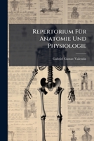 Repertorium Fur Anatomie Und Physiologie: Kritische Darstellung Fremder Und Ergebnisse Eigener Forschung, Volume 3, Issues 1-2 1277081328 Book Cover
